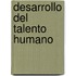 Desarrollo del Talento Humano