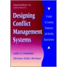 Designing Conflict Management door Christina Sickles Merchant