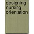 Designing Nursing Orientation