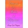 Destined To Make A Difference by Lonya Wiggins