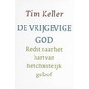 De vrijgevige God door Tim Keller