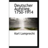 Deutscher Aufstieg, 1750-1914 door Karl Lamprecht