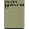 Deutscher Bauernkalender 2011 door Mike Helmy