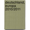 Deutschland, Europa 2010/2011 by Marco Polo