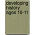 Developing History Ages 10-11
