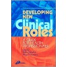 Developing New Clinical Roles door Debra Humphris