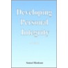 Developing Personal Integrity by Samuel Blankson