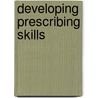 Developing Prescribing Skills door Trudy Thomas