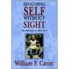 Developing Self Without Sight door William F. Cavitt