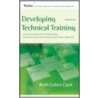 Developing Technical Training by Ruth Colvin Clark