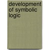 Development of Symbolic Logic door Arthur Thomas Shearman