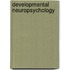 Developmental Neuropsychology