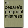 Di Cesare's Pregnant Mistress door Shaw Chantelle