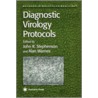 Diagnostic Virology Protocols door John R. Stephenson