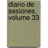 Diario de Sesiones, Volume 33 by Buenos Aires