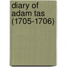 Diary of Adam Tas (1705-1706) door Adam Tas
