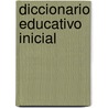 Diccionario Educativo Inicial door Larrousse