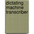Dictating Machine Transcriber