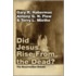 Did Jesus Rise from the Dead?