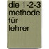 Die 1-2-3 Methode für Lehrer