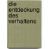 Die Entdeckung des Verhaltens