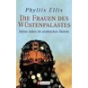 Die Frauen des Wüstenpalasts door Phyllis Ellis