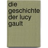 Die Geschichte der Lucy Gault door William Trevor