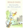 Die Giraffe, der Peli und ich door Roald Dahl