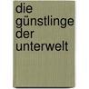 Die Günstlinge der Unterwelt door Terry Goodkind