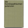 Die Homöopathischen Potenzen by Joachim-F. Grätz