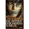 Die Ritter der vierzig Inseln by Sergej Lukianenko