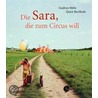 Die Sara, die zum Cirkus will door Gudrun Mebs