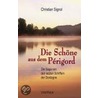 Die Schöne aus dem Périgord by Christian Signol