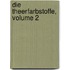 Die Theerfarbstoffe, Volume 2