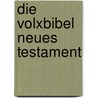 Die Volxbibel Neues Testament door Martin Dreyer