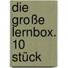 Die große Lernbox. 10 Stück by Unknown