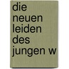 Die neuen Leiden des jungen W by Ulrich Plenzdorf