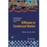 Diffusion in Condensed Matter by Paul Heitjans