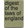 Digest of the Laws of England by John Comyns