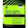 Digital Signal Processing 101 by Michael Parker