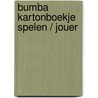 Bumba Kartonboekje spelen / jouer