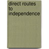 Direct Routes To Independence by Gerry Zarb