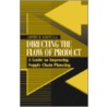 Directing The Flow Of Product by Jeffrey H. Schutt