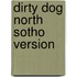 Dirty Dog North Sotho Version