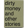 Dirty Money and Other Stories door Ayn Imperato
