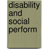 Disability and Social Perform by Bernie Warren