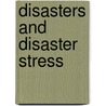 Disasters And Disaster Stress door A. J. W. Taylor