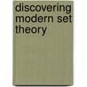Discovering Modern Set Theory by Winifried Just