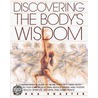 Discovering the Body's Wisdom door Mirka Knaster