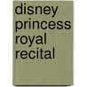Disney Princess Royal Recital door Onbekend
